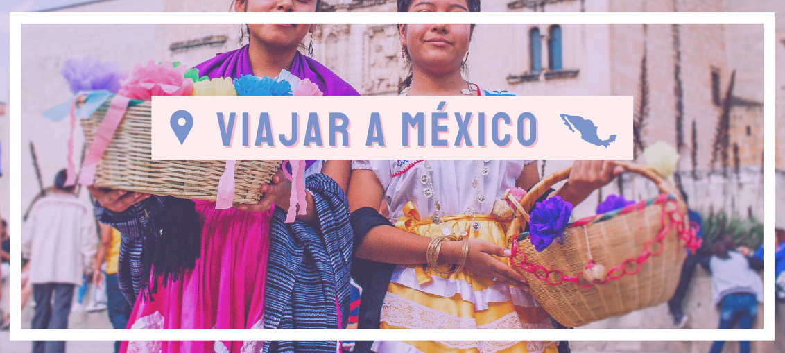Cómo viajar a México