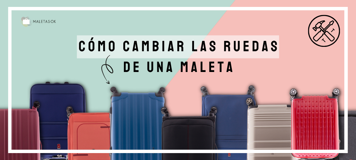 Cómo cambiar las ruedas de una maleta