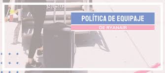 Nueva política de equipaje de mano Ryanair