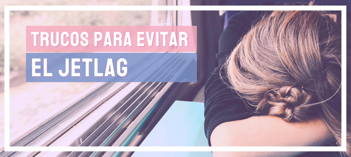 Jet-Lag: Qué es y cómo evitarlo