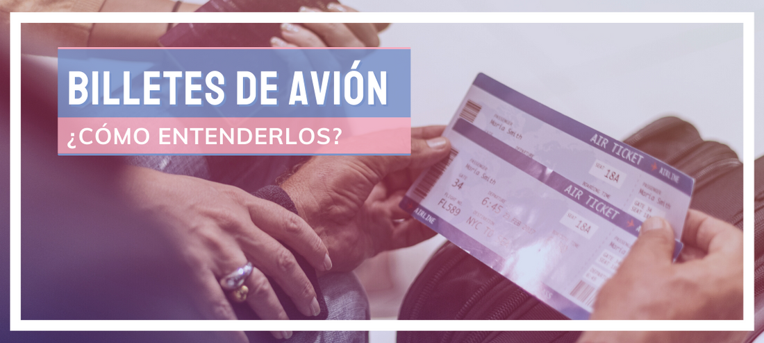 Billetes de avión: cómo entenderlos
