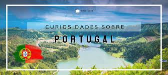 Portugal: curiosidades sobre el país
